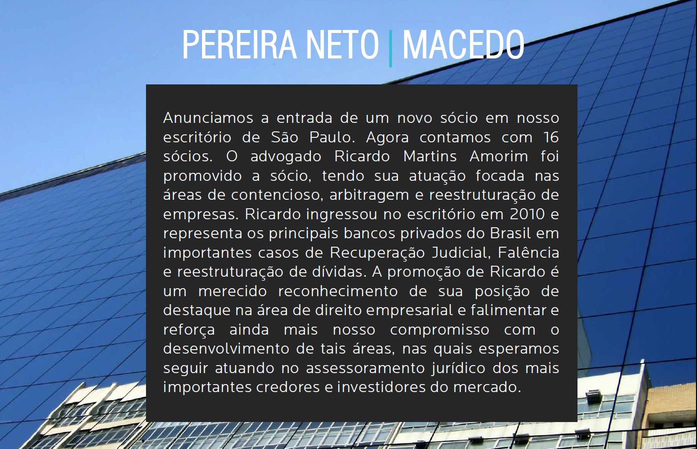 Novo sócio Ricardo Martins Amorim PNM Pereira Neto Macedo Advogados